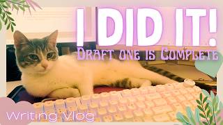 Completing the First draft One Year Later | Writing Vlog