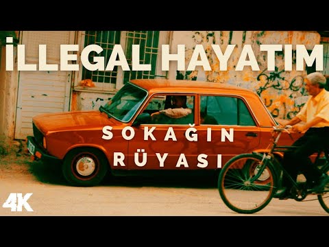 İllegal Hayatım; Sokağın Rüyası Belgesel Film 4k