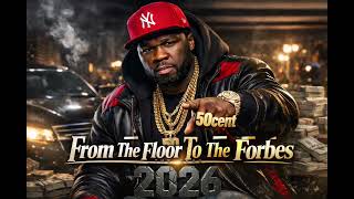 50 Cent — From The Floor To The Forbes | The Untold Success Story