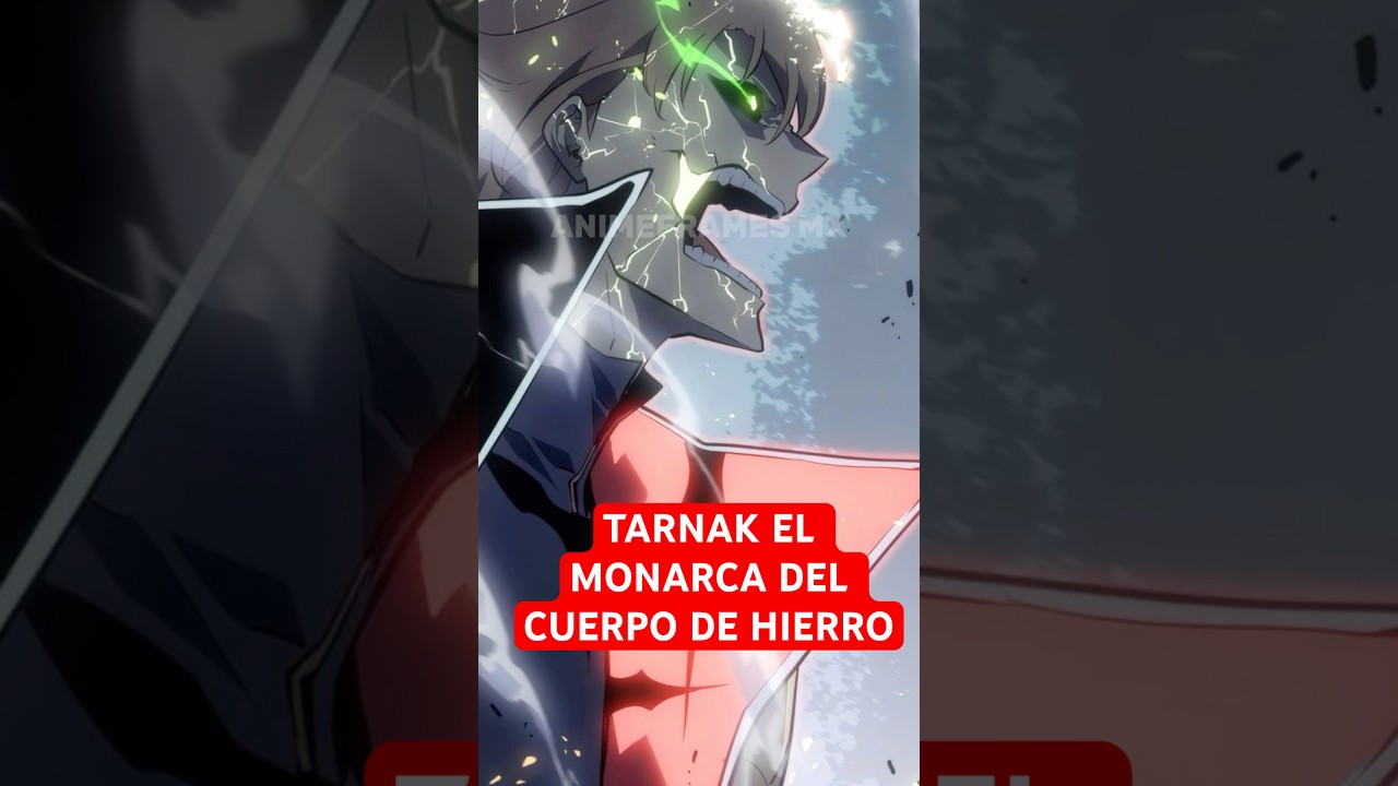 Tarnak el monarca del cuerpo de hierro 