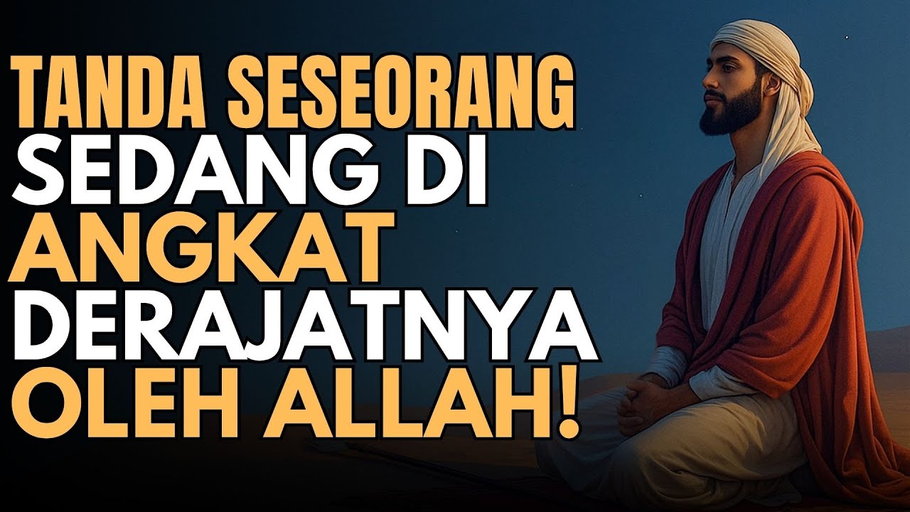 Alhamdulillah, Inilah Tanda Seseorang Sedang Diangkat Derajatnya Oleh Allah SWT - Suara Hikmah