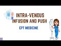 INTRAVENOUS INFUSION AND PUSH|CPT MEDICINE|CPT TOPICS|CPC EXAMINATION|MEDICAL CODING AND BILLING