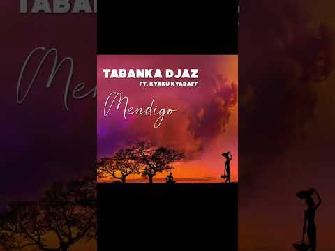 Tabanka Djaz Mendigo Feat Kyaku Kyadaff