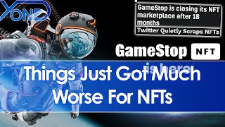 Things Get Worse For NFTs As GameStop Shuts Down NFT Marketplace \& Twitter Ends NFT Support