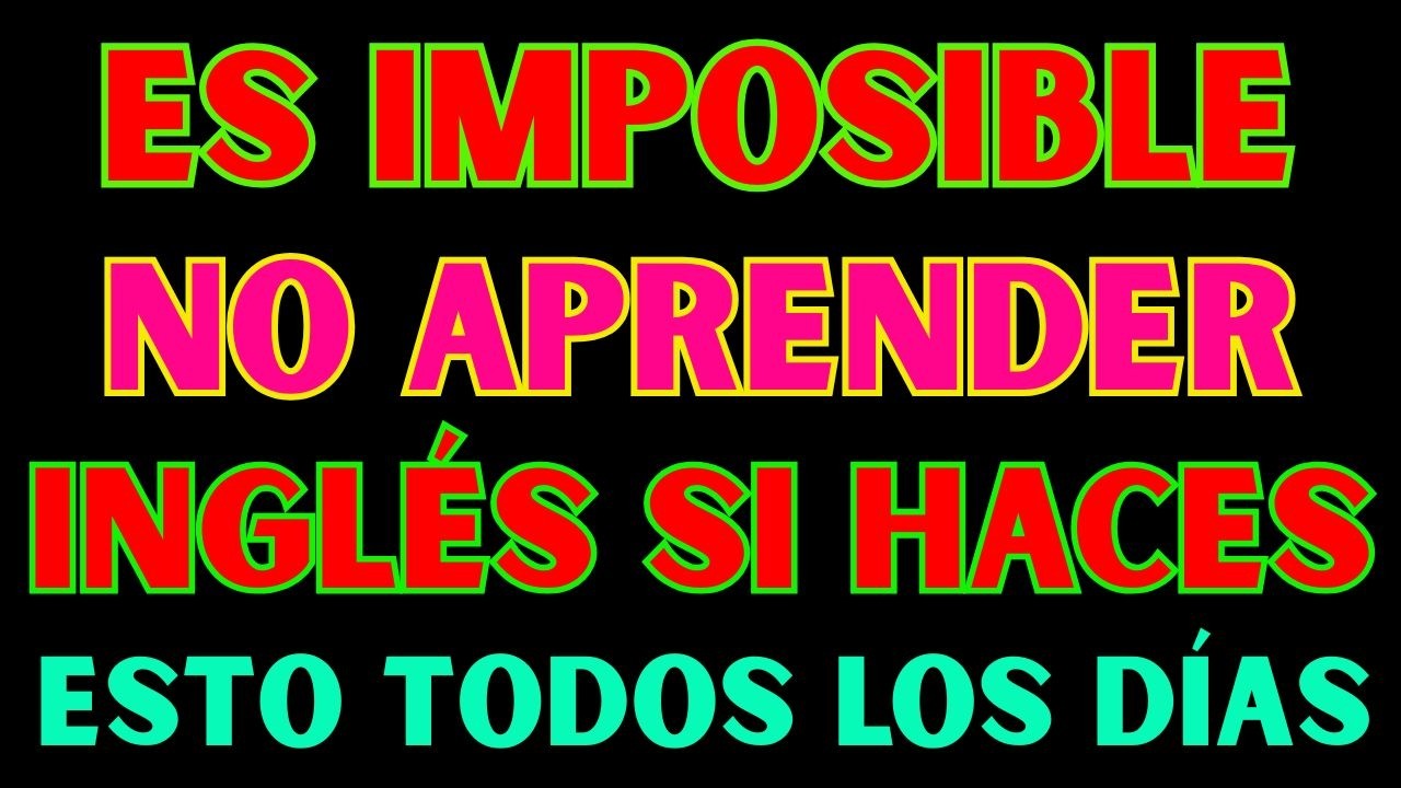 💭🧠 Es IMPOSIBLE no aprender inglés si haces esto todos los días