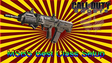 Cod Ghosts - MSBS Best Class Setup