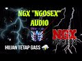 NGX NGOSEX AUDIO | HUJAN TETAP GASS