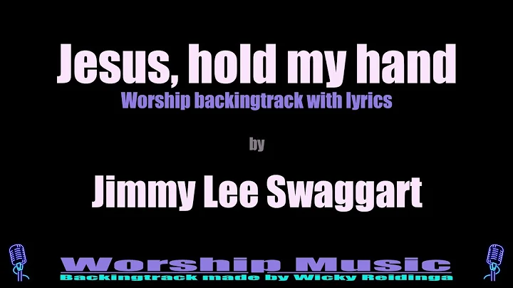 Jesus, hold my hand - Jimmy Lee Swaggart   (Professional backingtrack with lyrics)