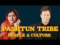The Pastun People: Origins, Culture, and Influential Figures