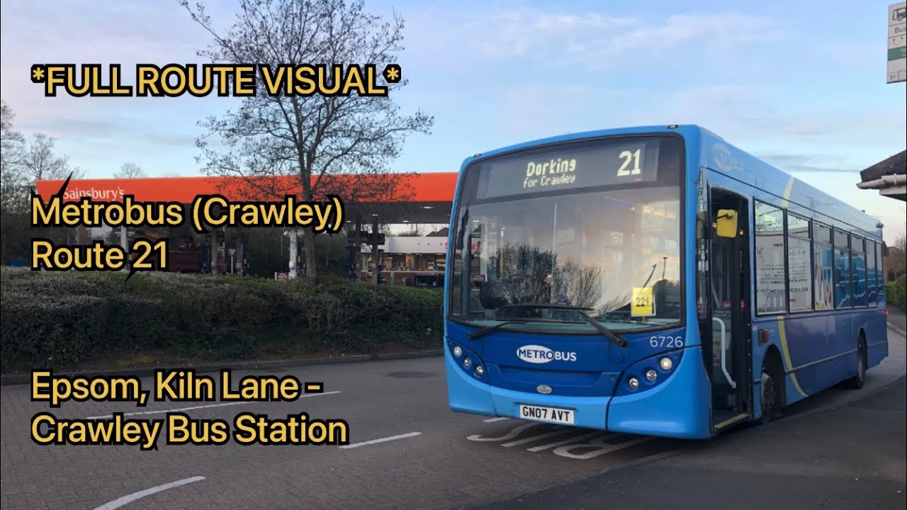 First Bus Route 21 *FULL ROUTE VISUAL* Metrobus Route 21: Epsom, Kiln Lane - Crawley Bus ...