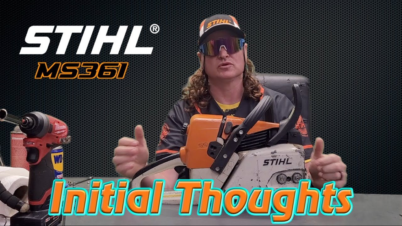 Initial thoughts Stihl MS361