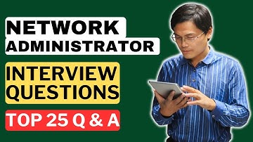 Network Administrator Interview Questions & Answers | How to Pass a Network Administrator Interview