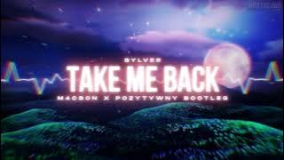 Sylver - Take Me Back (M4CS0N & POZYTYWNY 'Priv' Bootleg) 2021