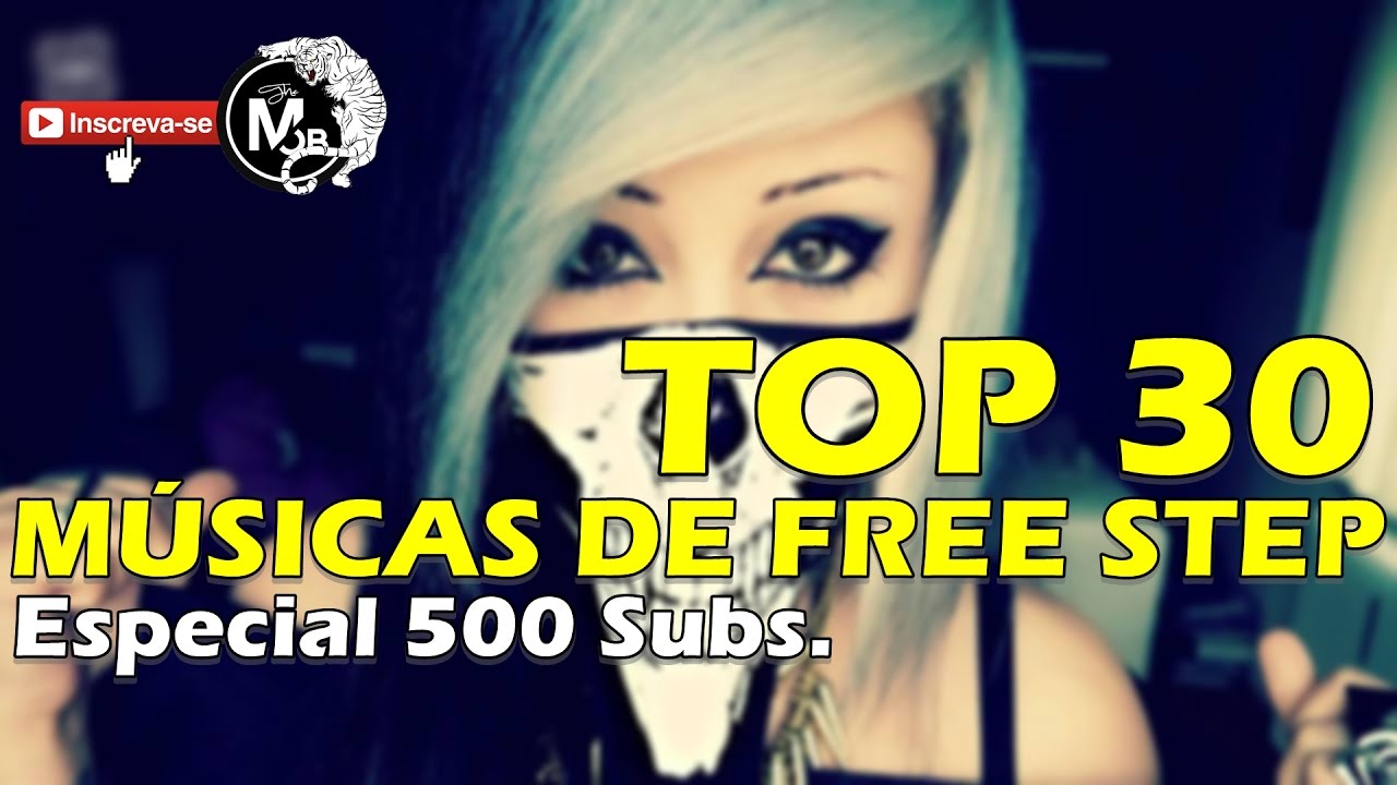 TOP 30 | Free Step Music [500 Assinantes Especial]