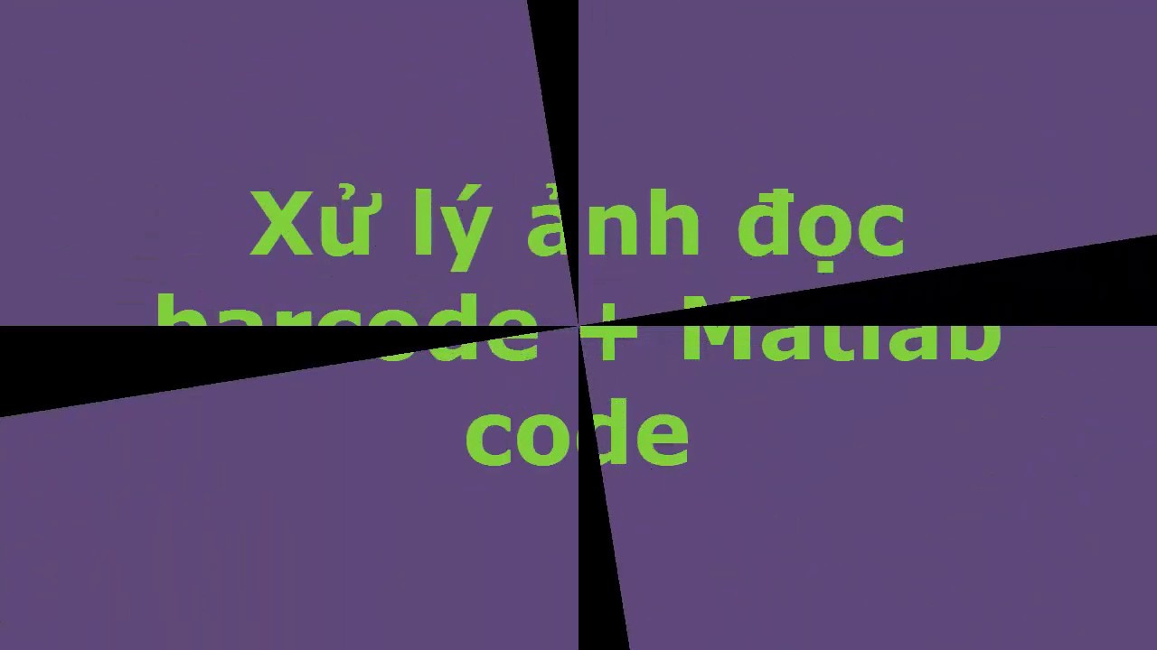 Xử lý ảnh đọc barcode + Matlab code - YouTube