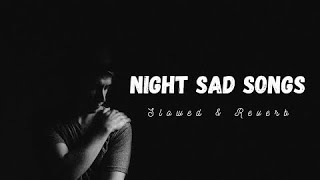 Sad_night_song 😭_ #sadnight #alonesong 🎧 Cry night song ❤️ hindi_sad_song_lofi slow and revarb song