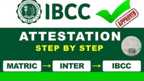 IBCC Attestation Process 2025 | Step-by-Step Guide for Matric & Intermediate