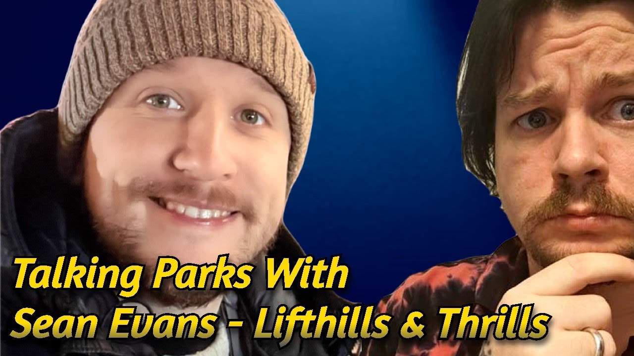 Lift Hills And Thrills Talking Parks With Sean Evans YouTube