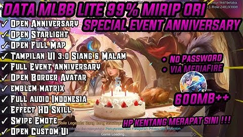Data ml lite full event 600Mb terbaru patch anniversary - ml lite - mlbb lite - cara atasi lag di ML