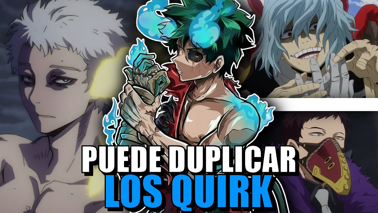 QHPS Deku Tenia Un Quirk De Duplicación Perfecto?