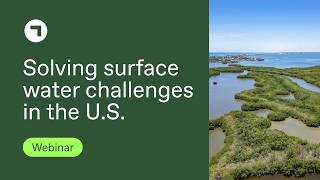 Webinar: Solving surface water challenges in the U.S.