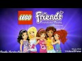 LEGO Friends Forever Ours With Lyrics