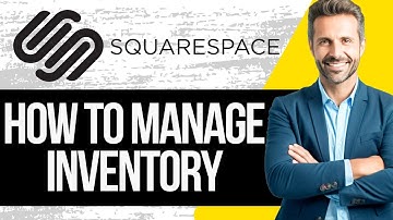 How to Manage Inventory on Squarespace
