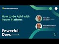 How To Do ALM With Power Platform How To Do ALM With Power Platform