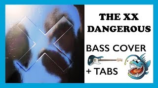 THE XX - DANGEROUS (HD BASS COVER   TABS)