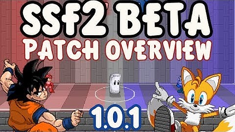 SSF2 BETA UPDATE 1.0.1 Patch Overview