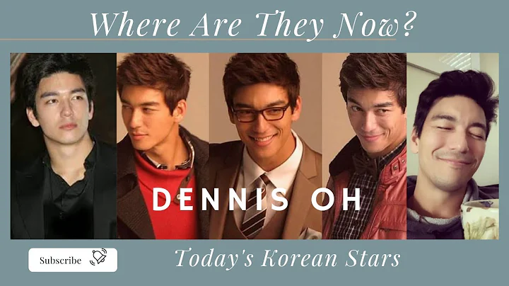 Dennis Oh Korean Celebrities You Haven't Seen In A While