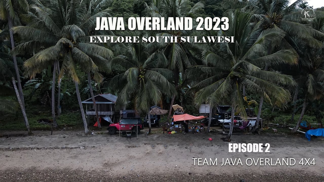 AWAL KELANA DI TANAH PARA RAJA. Team Java Overland 4x4. - YouTube