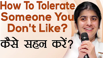 How To Tolerate Someone You Don't Like?: Ep 19: Subtitles English: BK Shivani