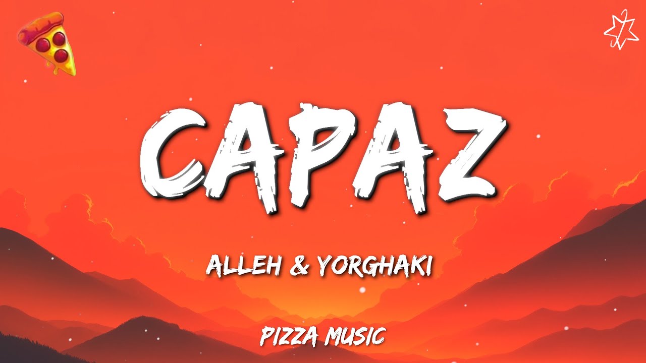 Alleh & Yorghaki - capaz (Lyrics) Alleh & Yorghaki - capaz (Lyrics)