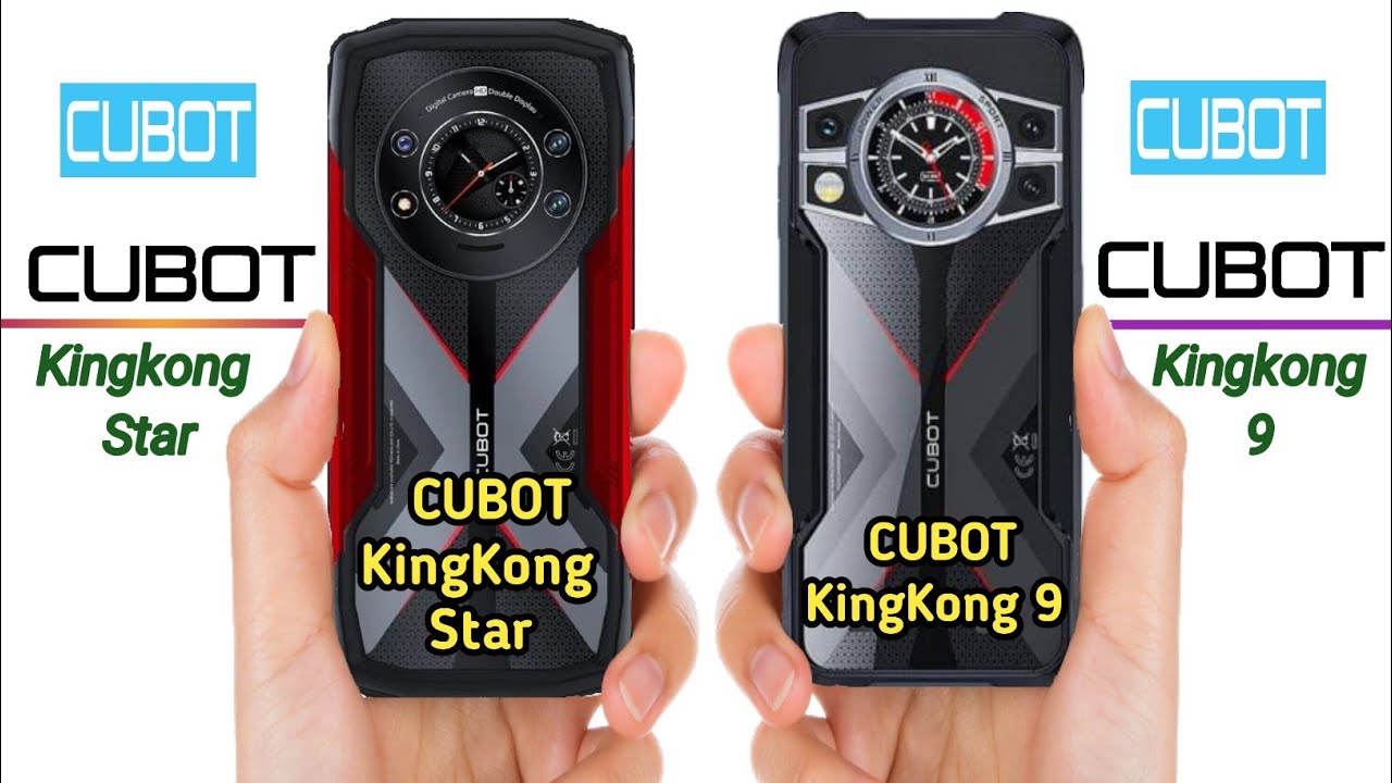 Cubot KingKong Star Vs Cubot KingKong 9 