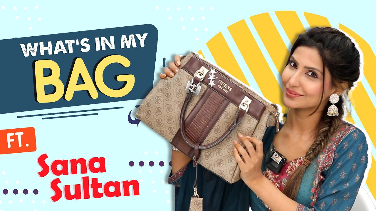 What’s In My Bag? | Sana Sultan's Honest & Candid Take!