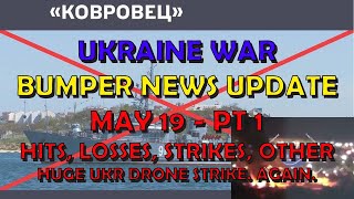 Ukraine War Update BUMPER NEWS (20240519a): Pt 1 - Overnight & Other News
