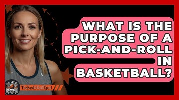 What Is the Purpose of a Pick-and-Roll in Basketball? | The Basketball Xpert News