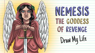 NEMESIS, THE GODDESS OF REVENGE | Draw My Life