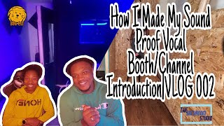 How I Made My Sound Proof Vocal Booth/Channel Introduction(ft.Tianna)|VLOG_002