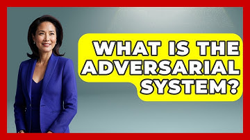 What Is The Adversarial System? - Your Civil Rights Guide