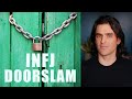 The INFJ Door Slam Revisited