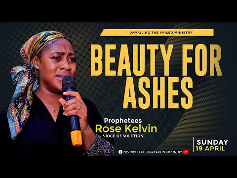 BEAUTY FOR ASHES