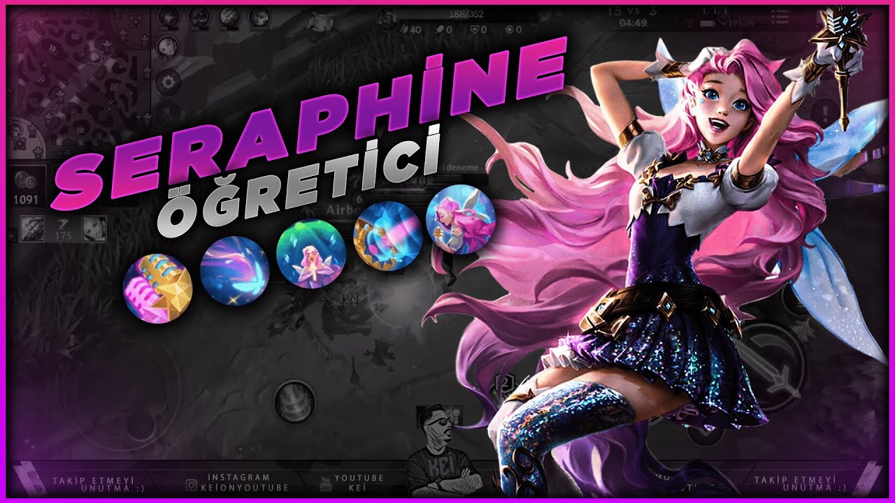 Seraphine Öğretici | Kahraman Rehberi (Wild Rift)