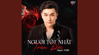 Người Tốt Nhất Trên Đời (Ss Remix)