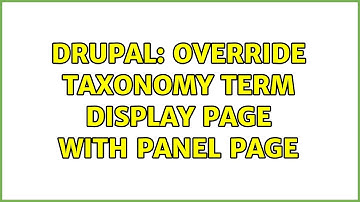 Drupal: Override taxonomy term display page with panel page