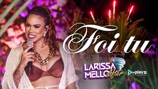 Foi Tu Larissa Mello After Clipe Oficial