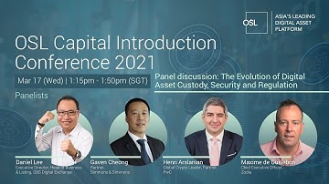 The Evolution of Digital Asset Custody, Security & Regulation (OSL Capital Introduction Conference)