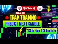 Trap Trading | Quotex Live Trading | How To Predict Next Candle | Quotex 1 Minute Strategy