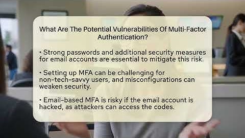 What Are The Potential Vulnerabilities Of Multi-Factor Authentication? - Consumer Laws For You
